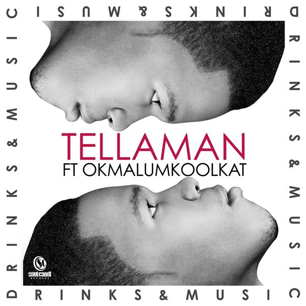 Tellaman- Drinks & Music Lyrics