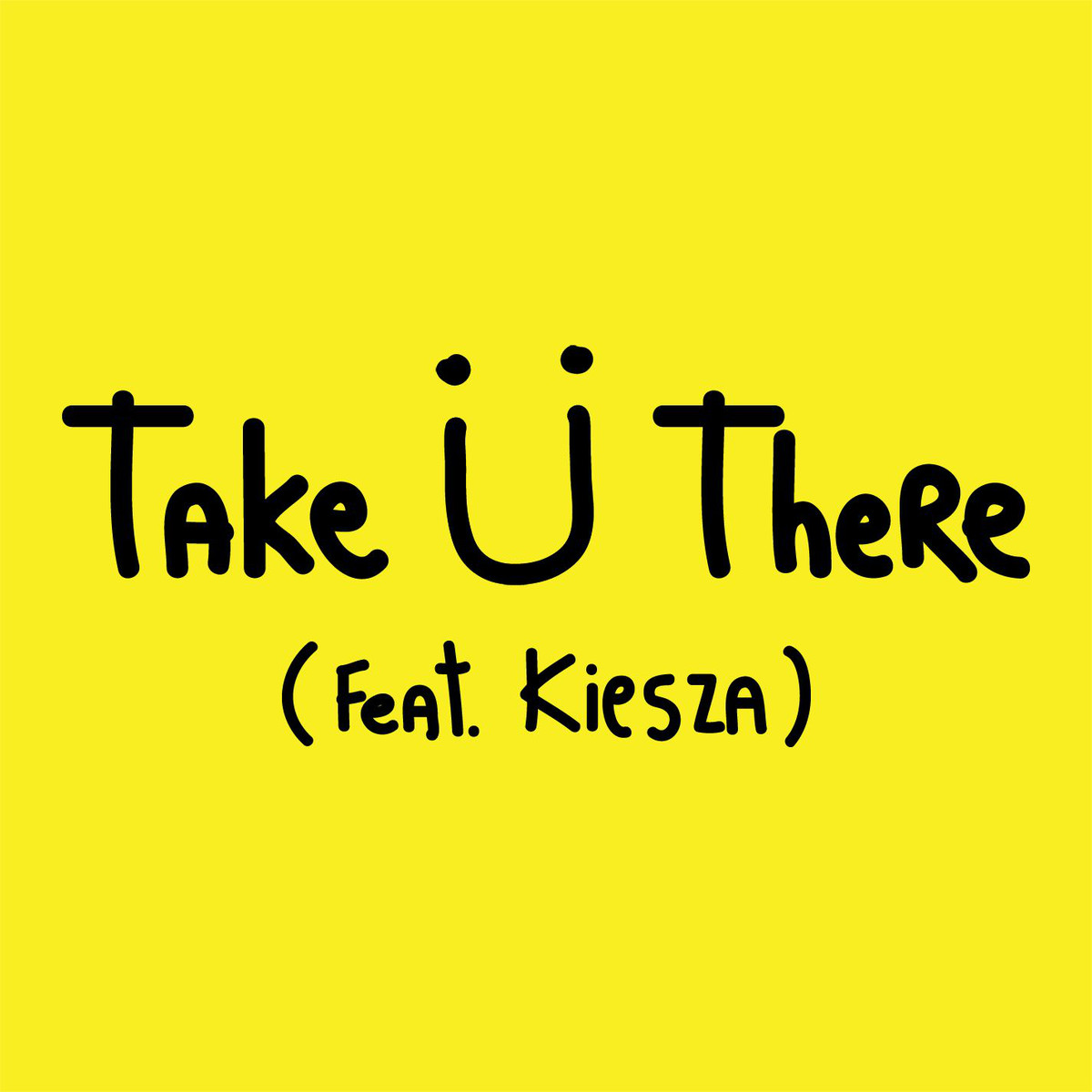 Jack U – Take you there Ft. Kiesza Lyrics
