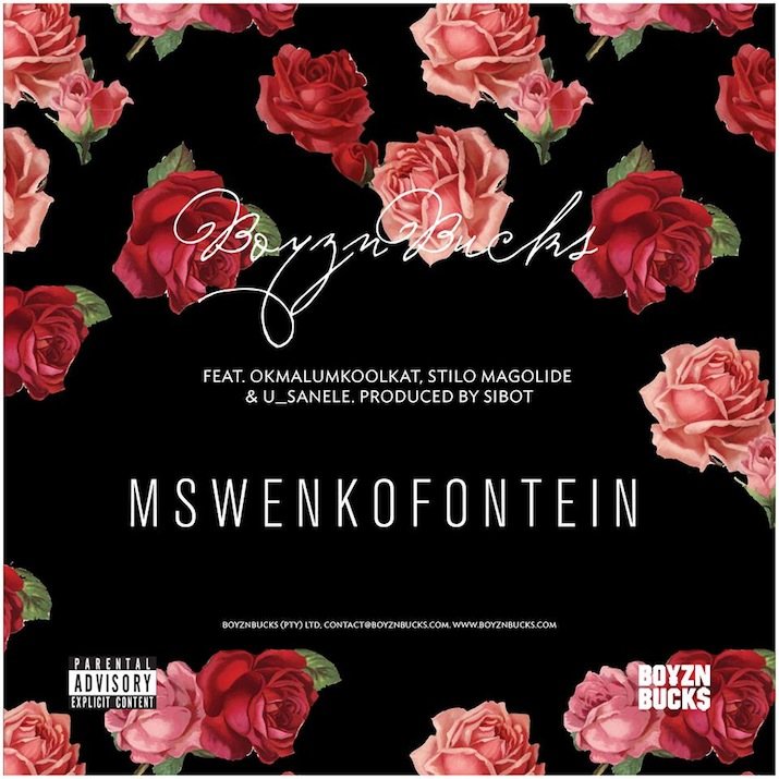 Boyzn Bucks – Mswenkofontein  Lyrics Ft. Okmalumkoolkat, Stilo Magolide & U_Sanele