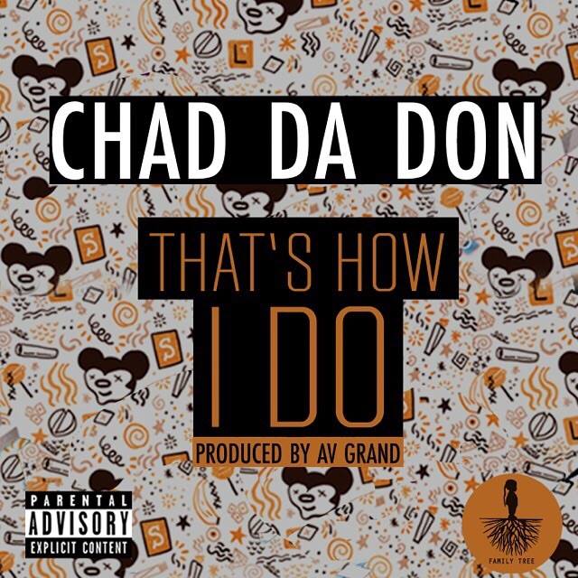 Chad Da Don – That’s How I Do Lyrics
