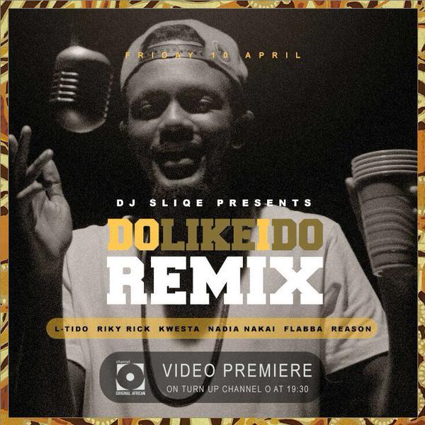 DjSlique – Do Like I Do Remix Lyrics ft Riky Rick, L-Tido, Kwesta, Reason, Flabba & Nadia Nakai