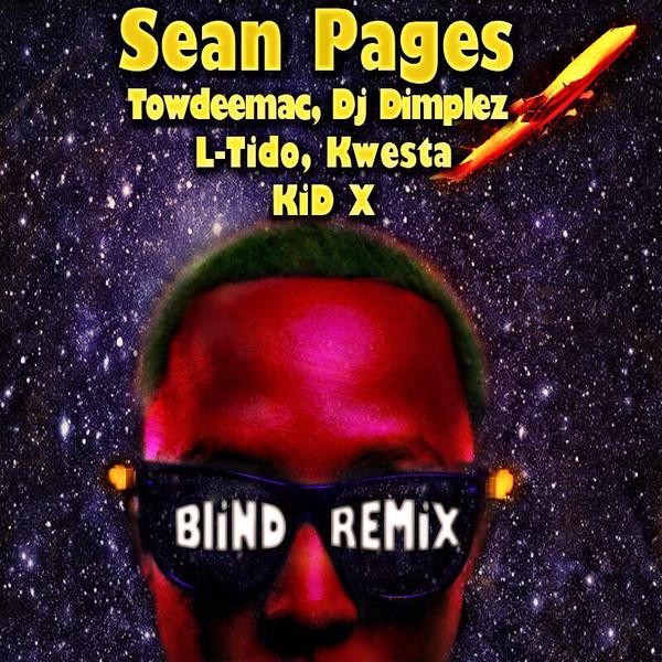 Sean Pages – Blind (Remix) Lyrics