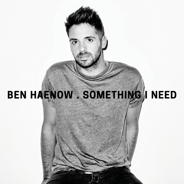 Ben Haenow – Something I need Lyrics.