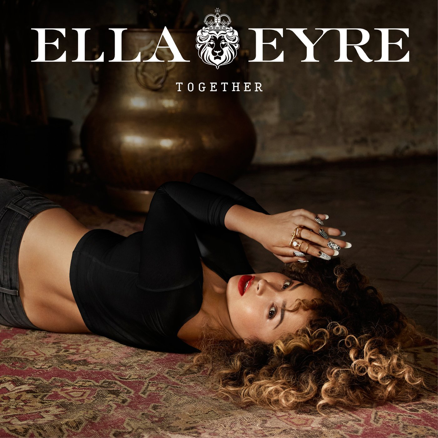 Lyrics to “Together” song by Ella Eyre.