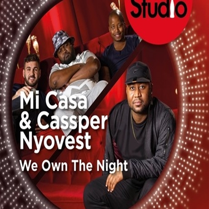Mi Casa & Cassper Nyovest – We Own the Night Lyrics