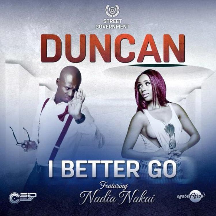 Duncan- I Better Go (Remix) Lyrics ft Nadia Nakai
