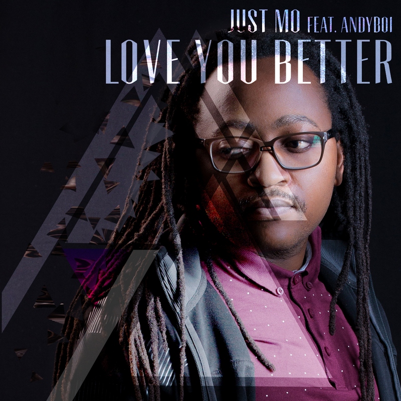 Just Mo- Love you better Lyrics ft Andyboi
