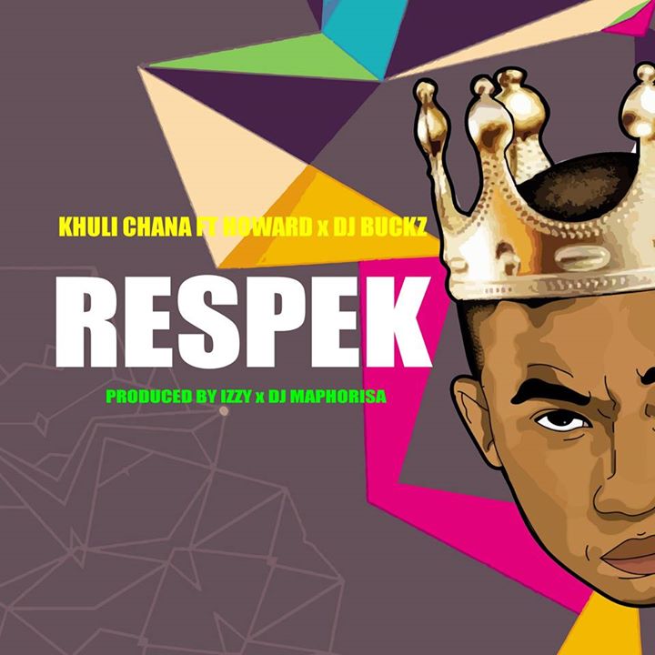 [Lyrics] Khuli Chana – Respek Lyrics