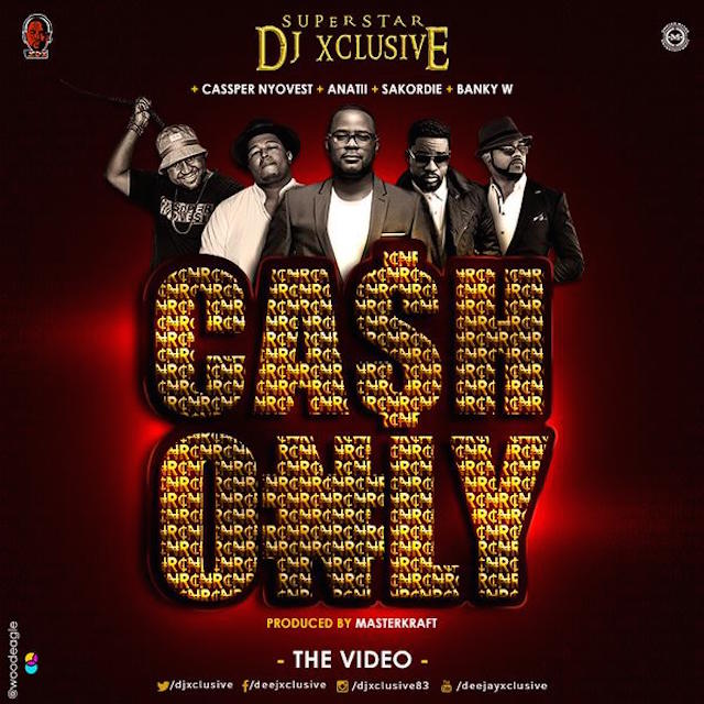 [Lyrics] DJ Xclusive- Cash Only Lyrics Ft Sarkodie, Anatii, Cassper Nyovest & Banky W