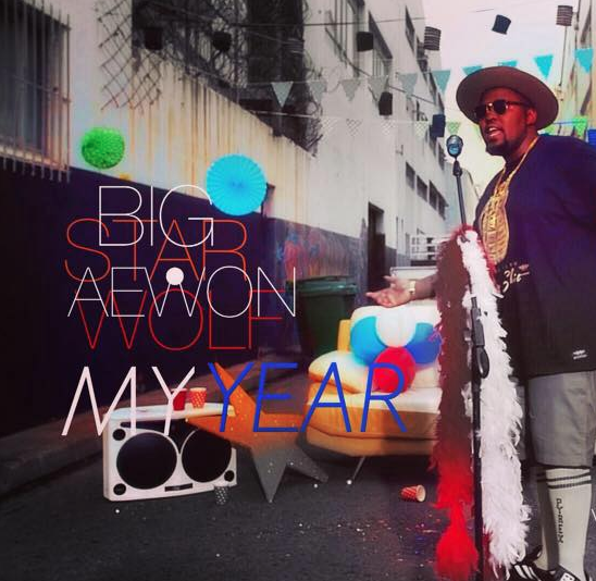 Lyrics: Big Star – My Year Lyrics Ft Aewon Wolf