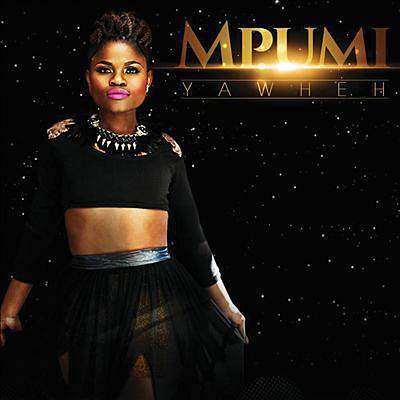 Mpumi – Yawheh lyrics