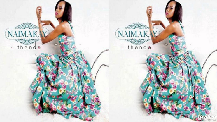 Lyrics: Naima Kay – Thando Lyrics