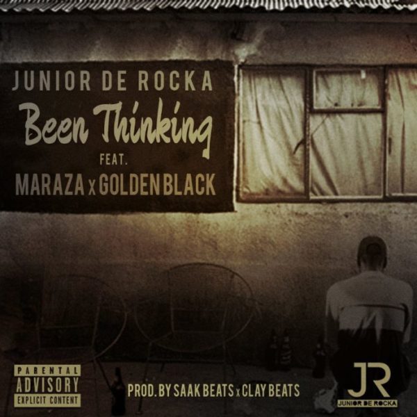 Lyrics: Junior De Rocka – Been Thinking Lyrics Ft MarazA & Golden Black
