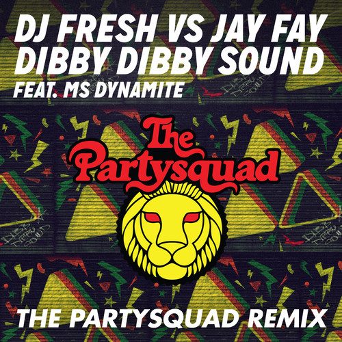Lyrics: DJ Fresh & Jay Fay – Dibby Dibby Sound Lyrics