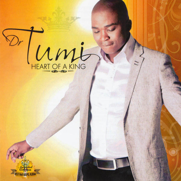 Lyrics: Dr Tumi – Heart of a King Lyrics