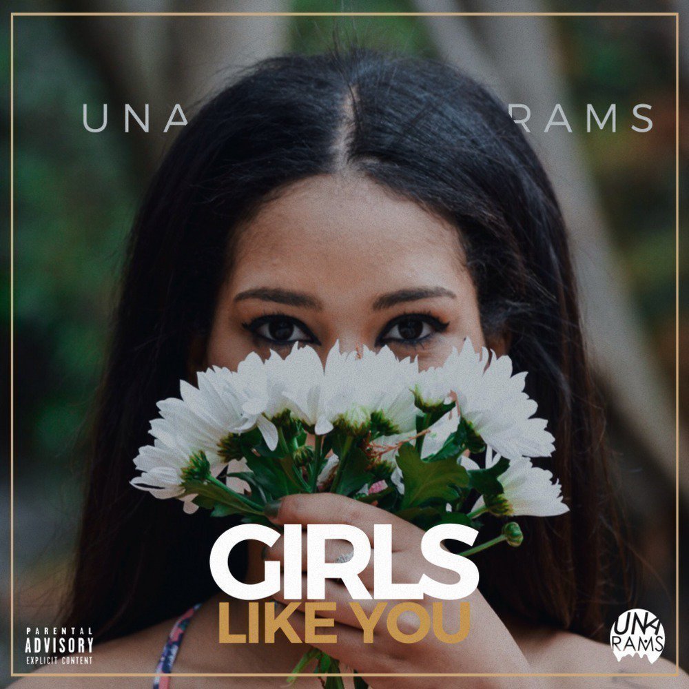 Lyrics: Una Rams – Girls Like You Lyrics