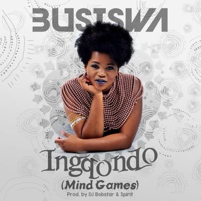 Lyrics: Busiswa – Ingqondo Lyrics