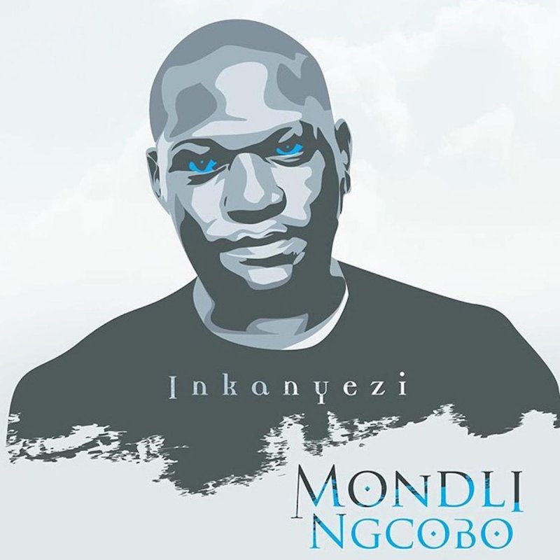 Lyrics: Mondli Ngcobo – Inkanyezi Lyrics