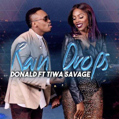 Donald – Rain Drops  Lyrics Ft Tiwa Savage