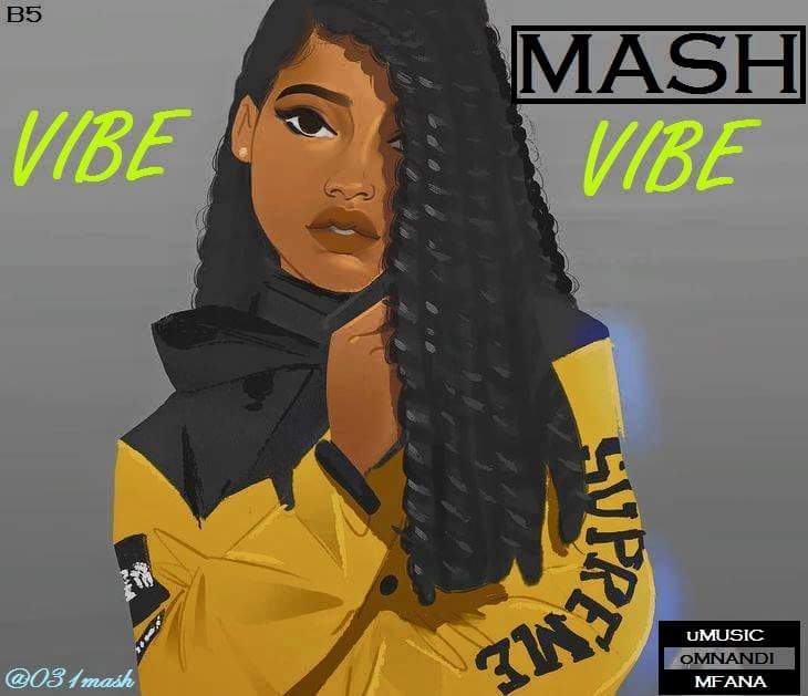 Mash – Vibe Lyrics