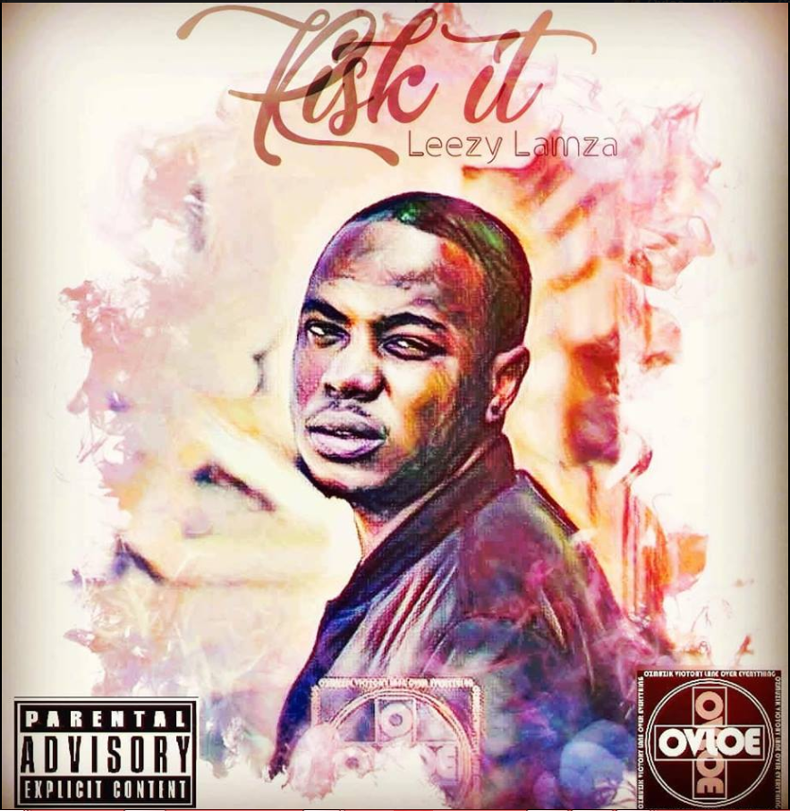 Leezy Lamza – Risk it (Prod Leezy Lamza) Lyrics