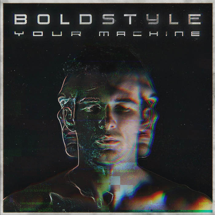 BOLDSTYLE – Your Machine Lyrics