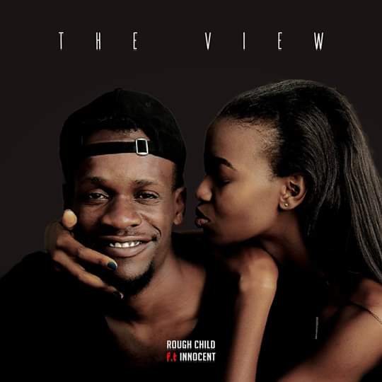 Rough Child FT Innocent – The View Lyrics