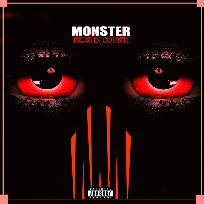 Trustin Counti _ Monster Lyrics