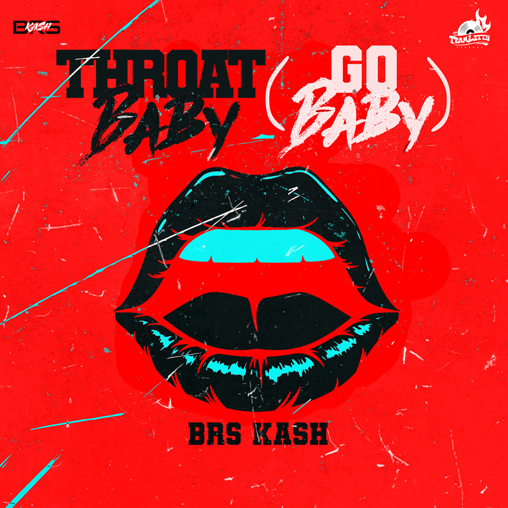 Throat Baby – BRS Kash