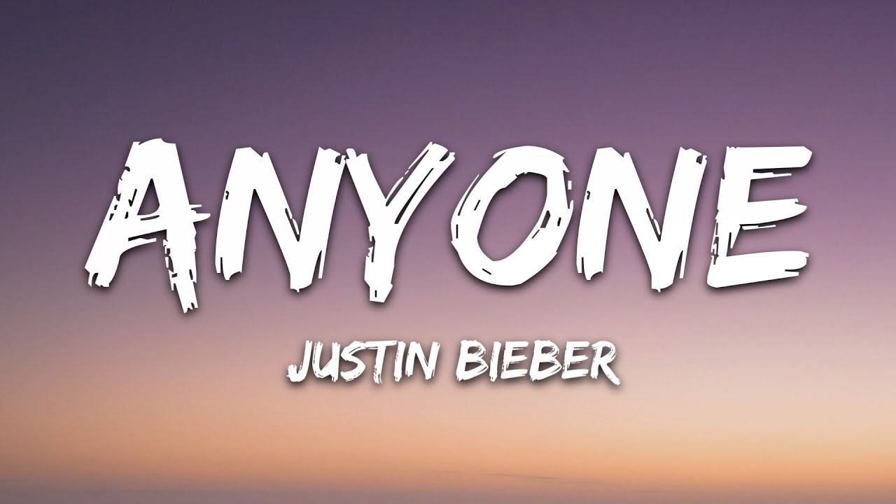 Anyone – Justin Bieber