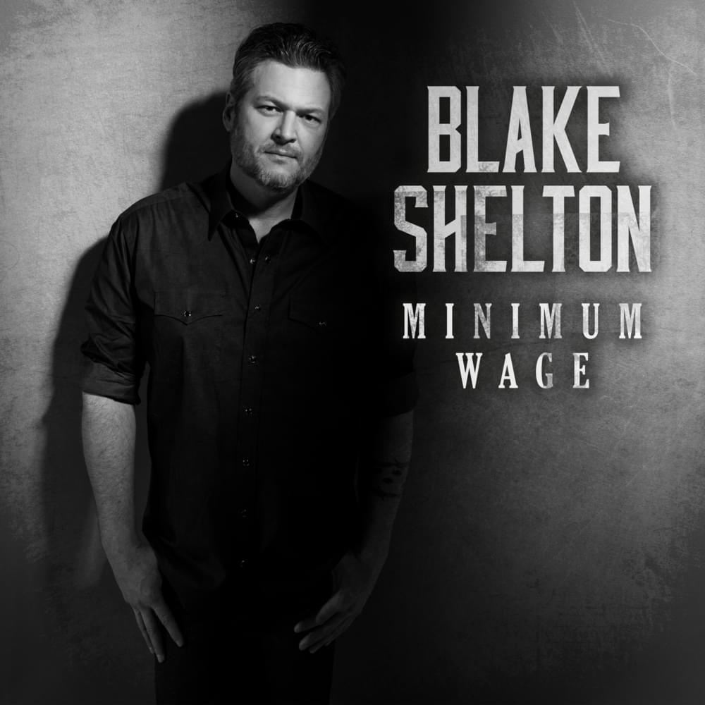 Minimum Wage – Blake Shelton