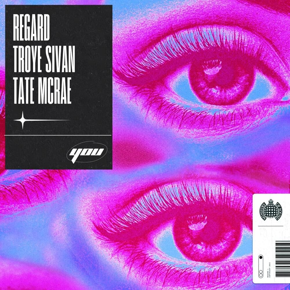 You – Regard ft Troye Sivan & Tate McRae