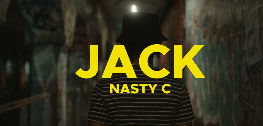 Jack – Nasty C
