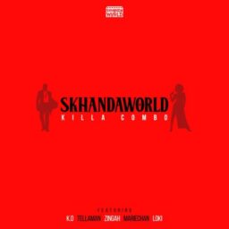 SkhandaWorld – Killa Combo Lyrics