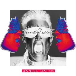 Daniel Baron – Beautiful Noise lyrics