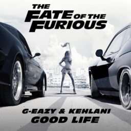 G-Eazy – Good Life Featuring Kehlani Lyrics