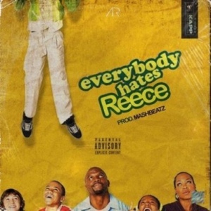 A-Reece – Everybody Hates Reece Lyrics