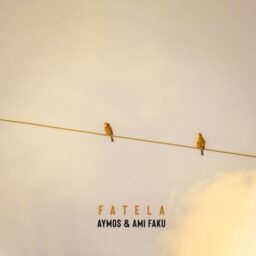 Aymos & Ami Faku Fatela Lyrics