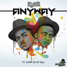 Black Motion – Anyway Lyrics  ft. Xoli M & Ali Keys