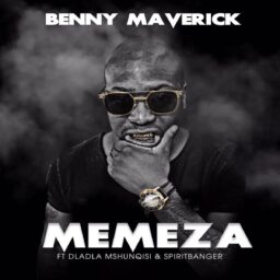 Benny Maverick – Memeza Lyrics