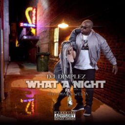 DJ Dimplez – What A Night Lyrics Ft Kwesta & Tellaman
