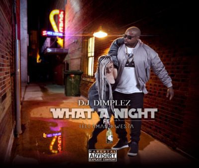 DJ Dimplez – What A Night Lyrics Ft Kwesta & Tellaman