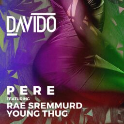 Davido – Pere Lyrics ft. Rae Sremmurd & Young Thug