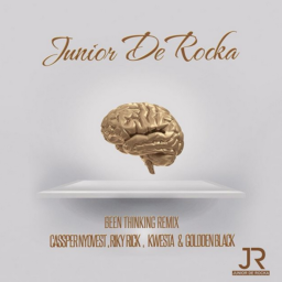 Junior De Rocka -Been Thinking Remix Lyrics Ft Cassper Nyovest, Riky Rick & Kwesta