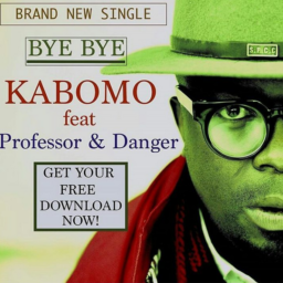 Kabomo – Bye Bye Lyrics feat. Professor & Danger