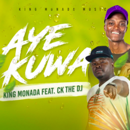 King Monada – Aye Kuwa Lyrics