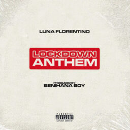 Luna Florentino  – Lockdown Anthem Lyrics