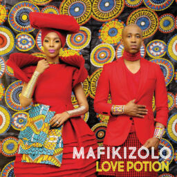 Mafikizolo – Love Potion Lyrics