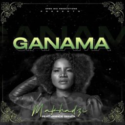 Ghanama  – Makhadzi ft Prince Benza
