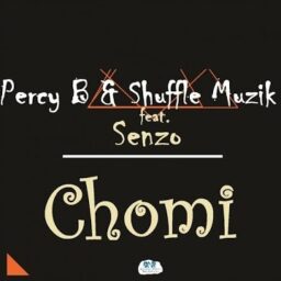 Percy-B & Shuffle Muzik – Chomi Lyrics feat. Senzo